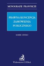 Prawna koncepcja zamówienia publicznego