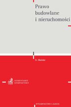 Okładka - Prawo budowlane i nieruchomości. Komentarz - Dariusz Okolski, Łukasz Dumin, Dorota Ewa Kurek