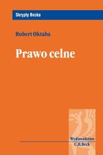 Okładka - Prawo celne - Robert Oktaba