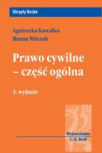 Okładka - Prawo cywilne - część ogólna - Hanna Witczak, Agnieszka Kawałko