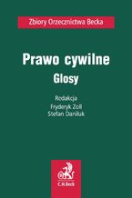 Okładka - Prawo cywilne. Glosy - Fryderyk Zoll, Stefan Daniluk