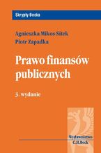 Okładka - Prawo finansów publicznych. Wydanie 3 - Piotr Zapadka, Agnieszka Mikos-Sitek