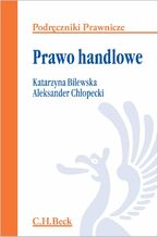 Okładka - Prawo handlowe - Aleksander Chłopecki, Katarzyna Bilewska