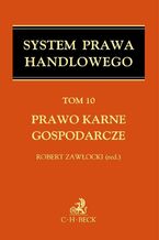 Okładka - Prawo karne gospodarcze. Tom 10 - Stanisław Włodyka, Robert Zawłocki, Piotr Binas