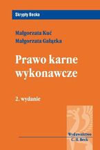 Okładka - Prawo karne wykonawcze - Małgorzata Gałązka, Małgorzata Kuć