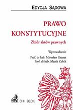 Okładka - Prawo konstytucyjne. Zbiór aktów prawnych - Mirosław Granat, Marek Zubik