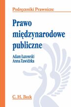 Okładka - Prawo międzynarodowe publiczne - Anna Zawidzka, Adam Łazowski