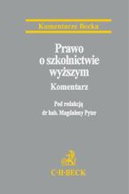 Okładka - Prawo o szkolnictwie wyższym. Komentarz - Magdalena Pyter, Adam Balicki, Michalina Duda