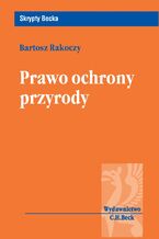 Okładka - Prawo ochrony przyrody - Bartosz Rakoczy