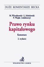 Okładka - Prawo rynku kapitałowego. Komentarz - Ludwik Sobolewski, Marek Wierzbowski, Paweł Wajda