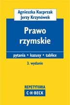 Okładka - Prawo rzymskie Pytania. Kazusy. Tablice - Agnieszka Kacprzak, Jerzy Krzynówek