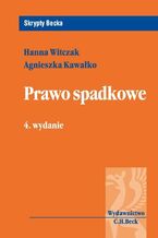 Okładka - Prawo spadkowe - Hanna Witczak, Agnieszka Kawałko