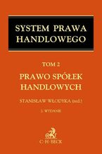 Okładka - Prawo spółek handlowych. Tom 2 - Stanisław Włodyka, Józef Frąckowiak, Wojciech Górecki