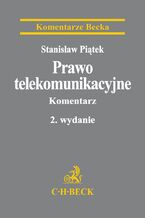 Okładka - Prawo telekomunikacyjne. Komentarz - Stanisław Piątek