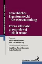 Okadka ksiki Prawo wasnoci przemysowej - zbir ustaw Gewerbliches Eigentumsrecht - Gesetzessammlung