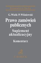 Okładka - Prawo zamówień publicznych. Komentarz. Suplement aktualizacyjny - Grzegorz Wicik, Piotr Wiśniewski