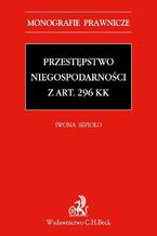 Przestępstwo niegospodarności z art. 296 KK