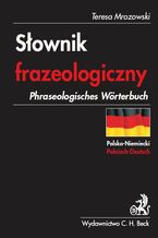 Słownik frazeologiczny polsko-niemiecki Phraseologisches Wörterbuch Polnisch-Deutsch