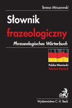 Sownik frazeologiczny polsko-niemiecki Phraseologisches Wrterbuch Polnisch-Deutsch