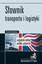 Okładka - Słownik transportu i logistyki Angielsko-polski, polsko-angielski - Roman Kozierkiewicz