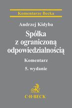 Okładka - Spółka z ograniczoną odpowiedzialnością. Komentarz - Andrzej Kidyba