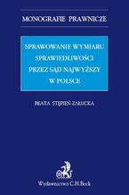 Sprawowanie wymiaru sprawiedliwości przez Sąd Najwyższy w Polsce