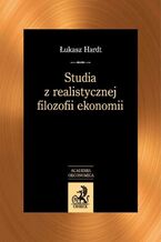 Okładka - Studia z realistycznej filozofii ekonomii - Łukasz Hardt