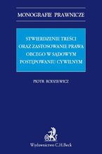 Stwierdzenie treści oraz zastosowanie prawa obcego w sądowym postępowaniu cywilnym