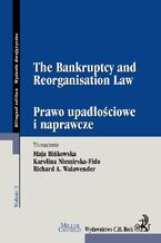 Okładka - The Bankruptcy and Reorganisation Law. Prawo upadłościowe i naprawcze - Maja Bińkowska, Karolina Niemirska-Fido