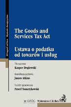 The Goods and Services Tax Act. Ustawa o podatku od towarów i usług