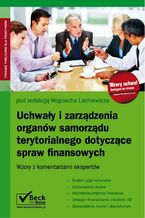 Okładka - Uchwały i zarządzenia organów samorządu terytorialnego dotyczące spraw finansowych - Wojciech Lachiewicz