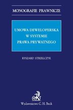 Okadka ksiki Umowa deweloperska w systemie prawa prywatnego