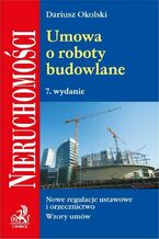 Okładka - Umowa o roboty budowlane. Wydanie 7 - Dariusz Okolski