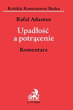 Okładka - Upadłość a potrącenie. Komentarz - Rafał Adamus