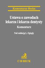 Okładka - Ustawa o zawodach lekarza i lekarza dentysty. Komentarz - Leszek Ogiegło