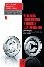 Okładka - Własność intelektualna w obrocie elektronicznym. Tom V - Jakub Kępiński, Katarzyna Klafkowska-Waśniowska