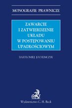 Zawarcie i zatwierdzenie układu w postępowaniu upadłościowym