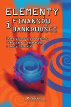 Okadka ksiki Elementy finansw i bankowoci. Wydanie 3