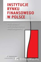 Okładka - Instytucje rynku finansowego w Polsce - Anna Szelągowska