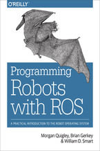 Okładka książki Programming Robots with ROS. A Practical Introduction to the Robot Operating System