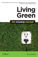 Okładka - Living Green: The Missing Manual. The Missing Manual - Nancy Conner