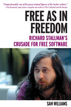 Okładka - Free as in Freedom [Paperback]. Richard Stallman's Crusade for Free Software - Sam Williams