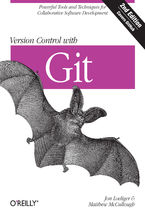 Okładka - Version Control with Git. Powerful tools and techniques for collaborative software development. 2nd Edition - Jon Loeliger, Matthew McCullough