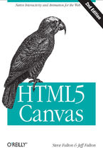 Okładka książki HTML5 Canvas. Native Interactivity and Animation for the Web. 2nd Edition