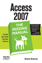 Okładka - Access 2007: The Missing Manual. The Missing Manual - Matthew MacDonald