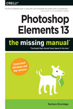 Okładka - Photoshop Elements 13: The Missing Manual - Barbara Brundage