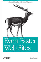 Even Faster Web Sites. Performance Best Practices for Web Developers