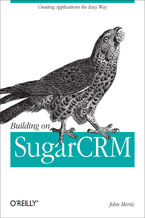 Okładka - Building on SugarCRM. Creating Applications the Easy Way - John Mertic