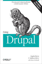 Okładka książki Using Drupal. Choosing and Configuring Modules to Build Dynamic Websites. 2nd Edition
