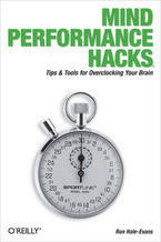 Okładka - Mind Performance Hacks. Tips & Tools for Overclocking Your Brain - Ron Hale-Evans